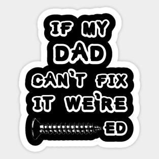 Dad fixes everything Sticker